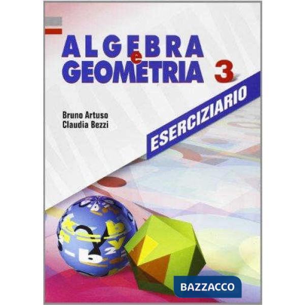 ESERCIZIARI DI MATEMATICA ALGEBRA E GEOMETRIA 3