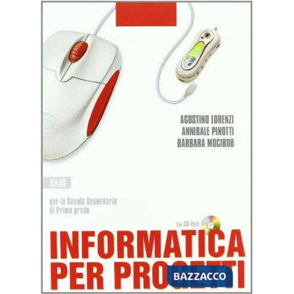 INFORMATICA PER PROGETTI + CD-ROM