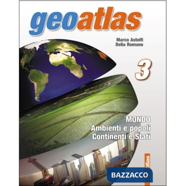 GEOATLAS 3 MONDO ( + ESERCIZI + TEST) 3TOMI