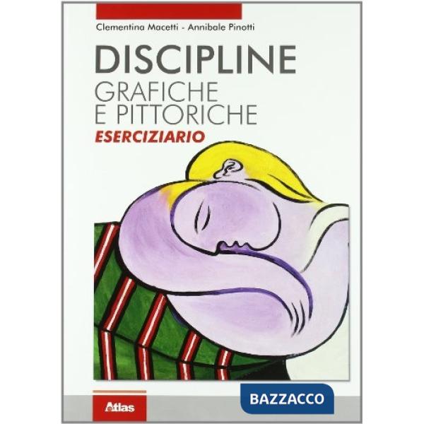 ESERCIZIARIO DISCIPLINE GRAFICHE E PITTORICHE