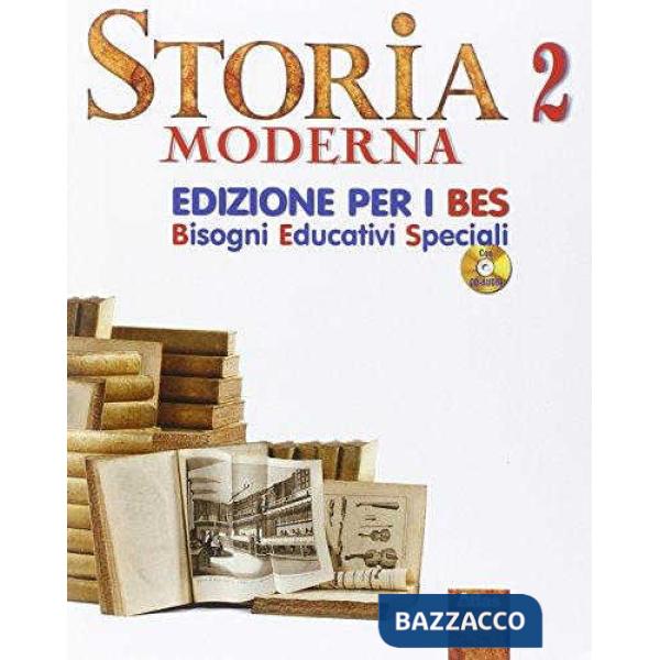 STORIA 2 MODERNA EDIZIONE PER I B. E. S. + CD-AUDI