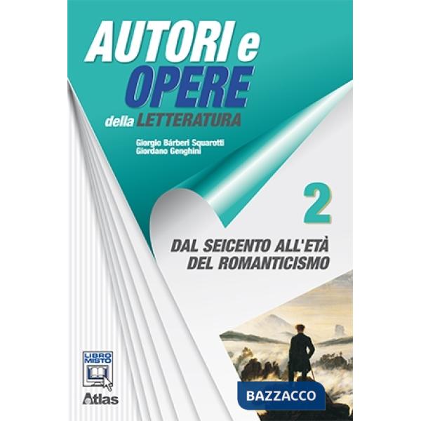 AUTORI OPERE LETTERATURA 2 DAL SEICENTO ALL'ETA' R