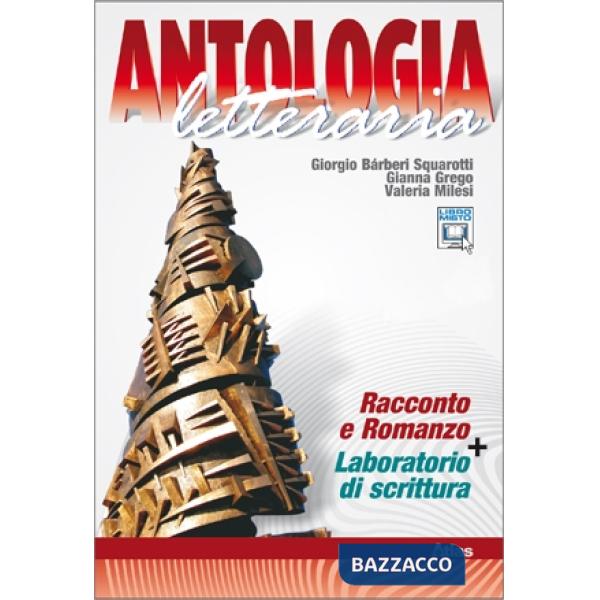 ANTOLOGIA LETTERARIA RACCONTO E ROMANZO + LABORATORIO