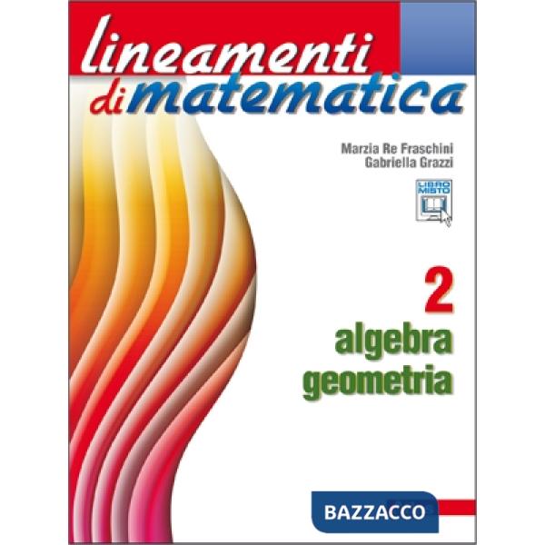 LINEAMENTI DI MATEMATICA 2 ALGEBRA E GEOMETRIA ED.