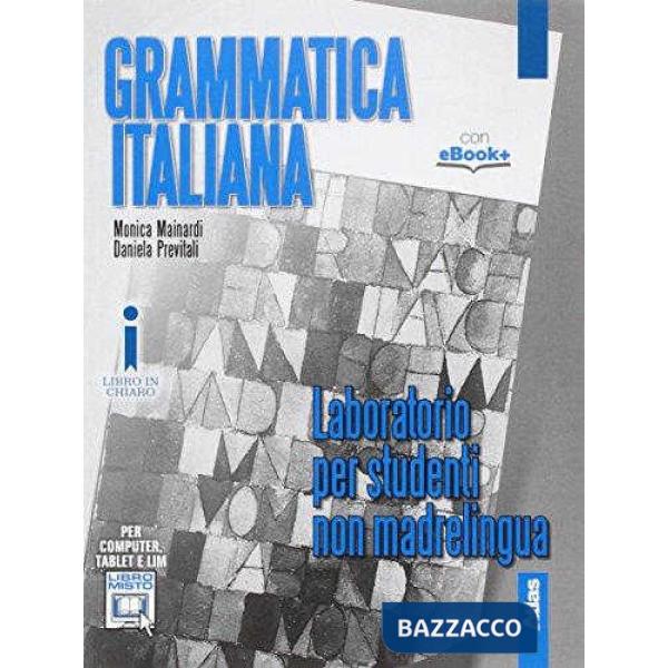 GRAMMATICA ITALIANA LABORATOR. PER STUDENTI NON MADRELINGUA