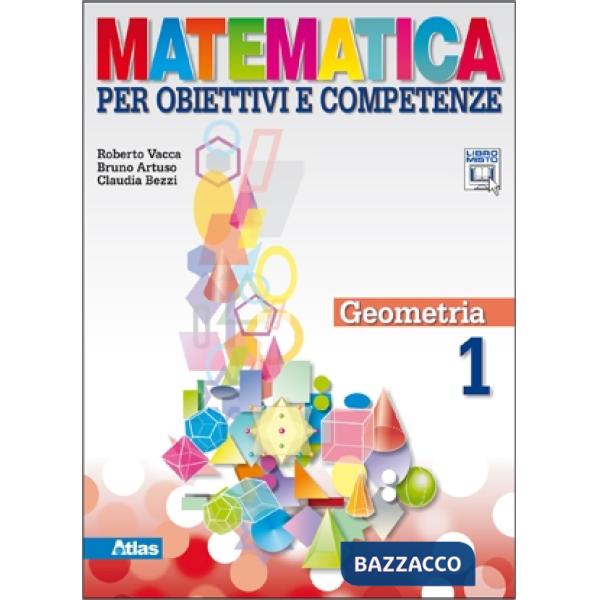MATEMATICA PER OBIETTIVI E COMPETENZE GEOMETRIA 1