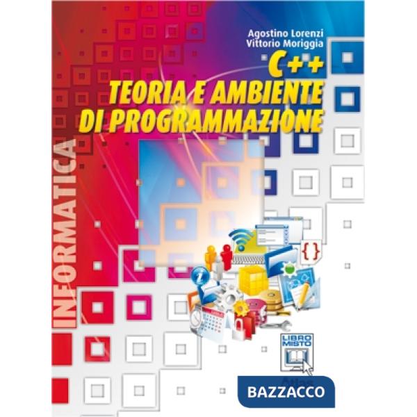 C++ TEORIA E AMBIENTE DI PROGRAMMAZIONE