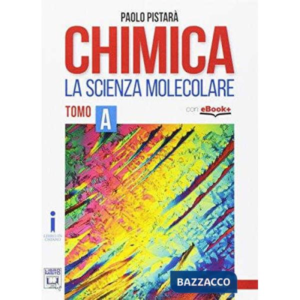 CHIMICA-LA SCIENZA MOLECOLARE TOMO A