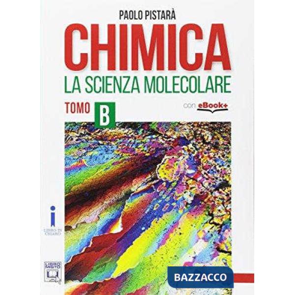 CHIMICA-LA SCIENZA MOLECOLARE TOMO B