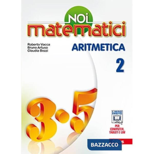 NOI MATEMATICI: ARITMETICA 2 + LABORATORIO 2