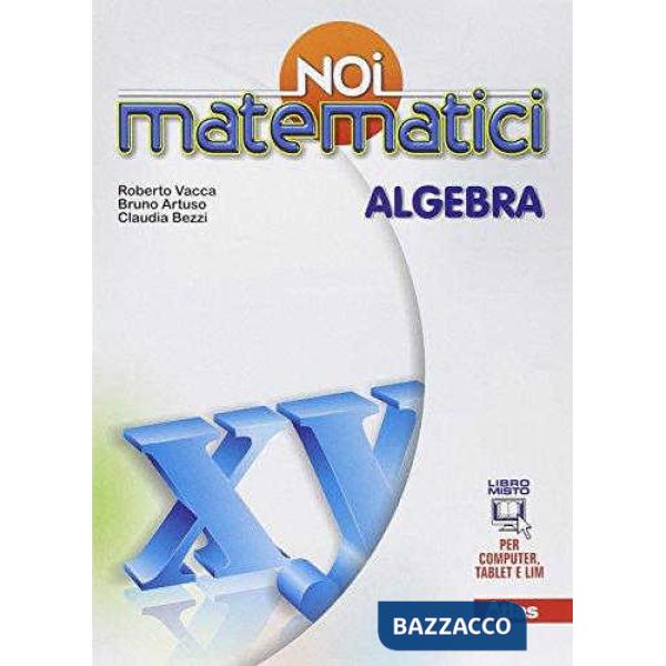 NOI MATEMATICI: ALGEBRA + LABORATORIO 3