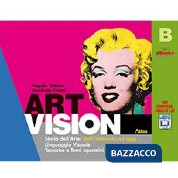 ART VISION VOLUME B DALL'OTTOCENTO AD OGGI