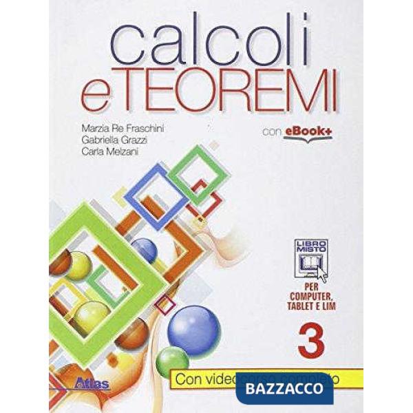 CALCOLI E TEOREMI 3 SECONDO BIENNIO