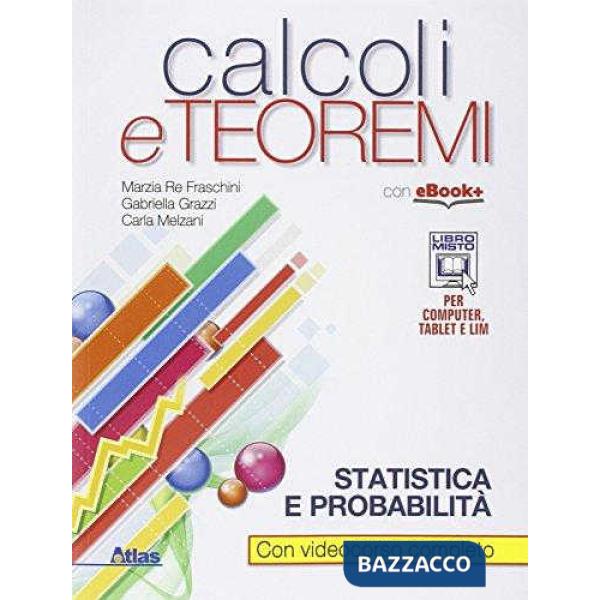 CALCOLI E TEOREMI STATISTICA E PROBABILITA'
