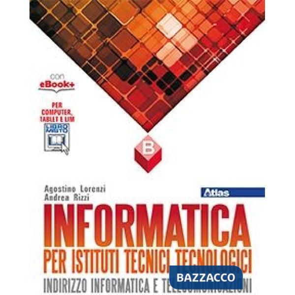 INFORMATICA PER IST. TECNICI TECNOLOGICI VOLUME B
