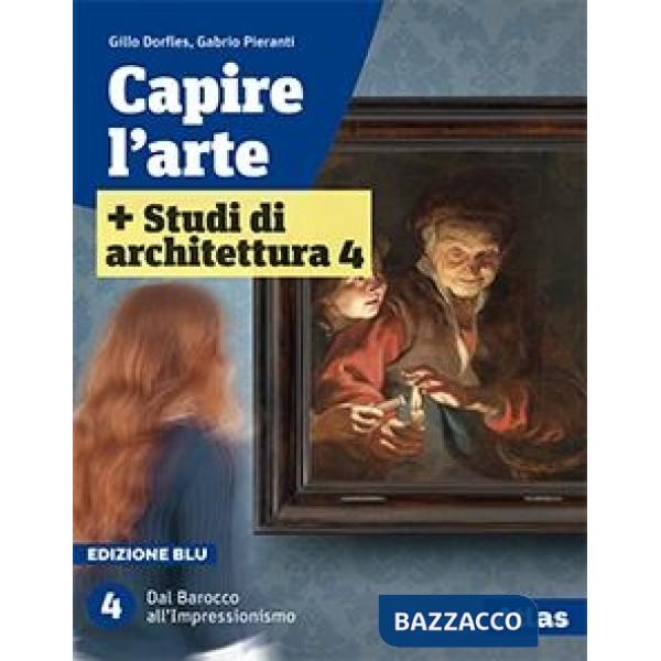 CAPIRE L'ARTE BLU 4-2 TOMI + FASCIC. STUDI DI ARCH