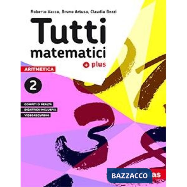 TUTTI MATEMATICI PLUS 2-ARITMETICA + GEOMETRIA + MATEM. ATTIVA