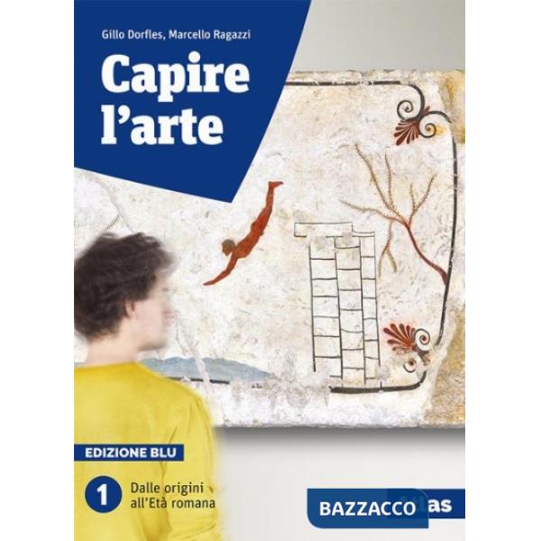 CAPIRE L'ARTE BLU 1-PER LIC. SCIENT. SENZA FASCIOLO