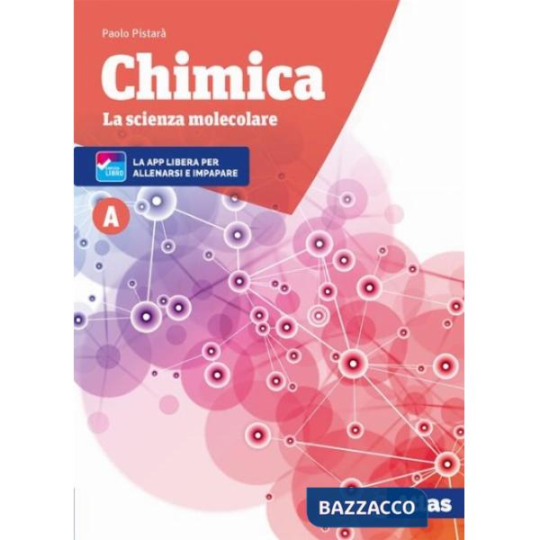 CHIMICA LA SCIENZA MOLECOLARE VOL. A