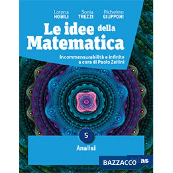 LE IDEE DELLA MATEMATICA 5 ANALISI