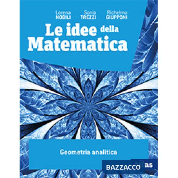 LE IDEE DELLA MATEMATICA-GEOMETRIA ANALITICA