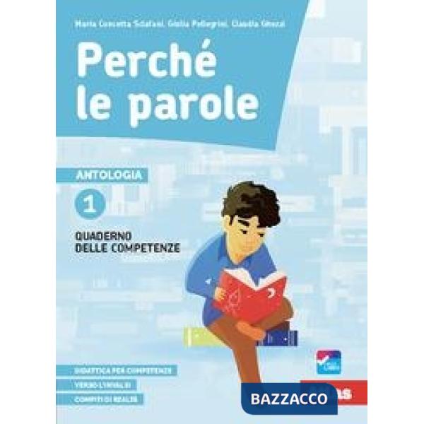PERCHE LE PAROLE - QUADERNO DELLE COMPETENZE 1