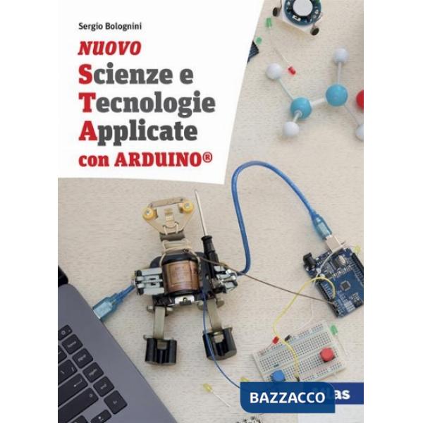 STA-NUOVA EDIZ.-SCIENZE E TECN.APPLICATE CON ARDUINO