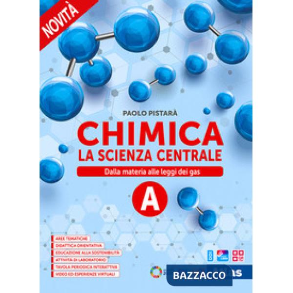CHIMICA. LA SCIENZA CENTRALE VOL. A + EB