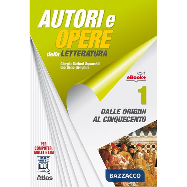 AUTORI E OPERE DELLA LETTERATURA ITALIANA 1 + STRUMENTI DI ANALISI