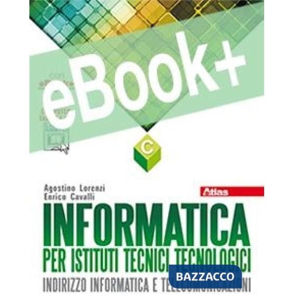 INFORMATICA PER ISTITUTI TECNICI TECNOLOGICI C