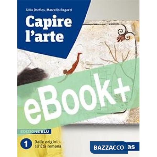 CAPIRE L'ARTE - EDIZIONE BLU