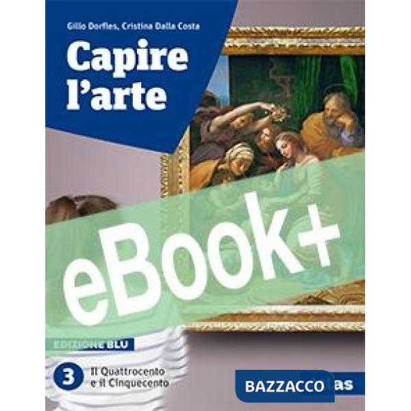 CAPIRE L'ARTE - EDIZIONE BLU