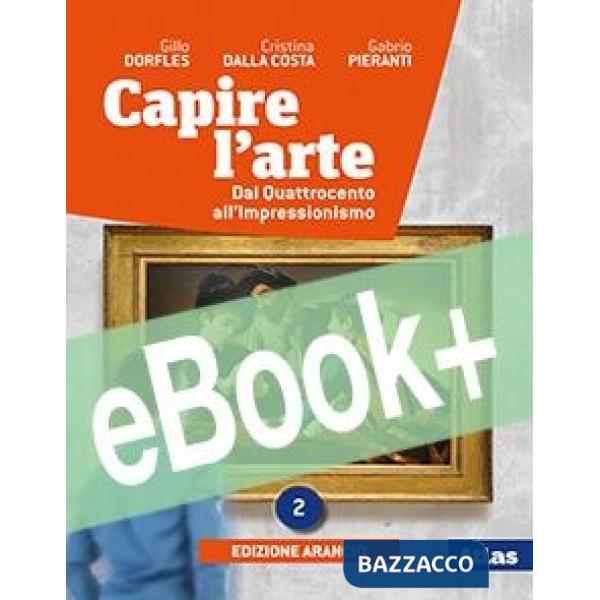 CAPIRE L'ARTE ED. ARANCIO 2