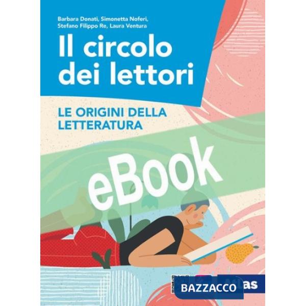 CIRCOLO DEI LETTORI (IL) - LE ORIGINI DELLA LETTERATURA