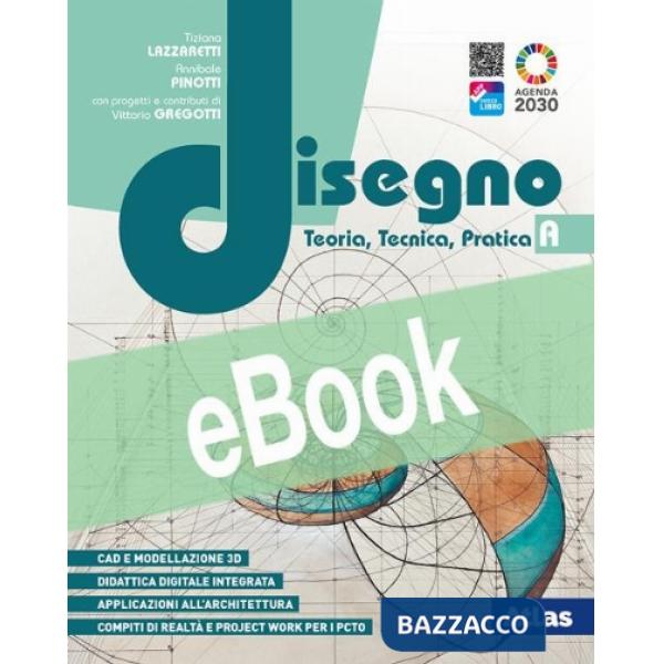 DISEGNO. TEORIA, TECNICA, PRATICA A