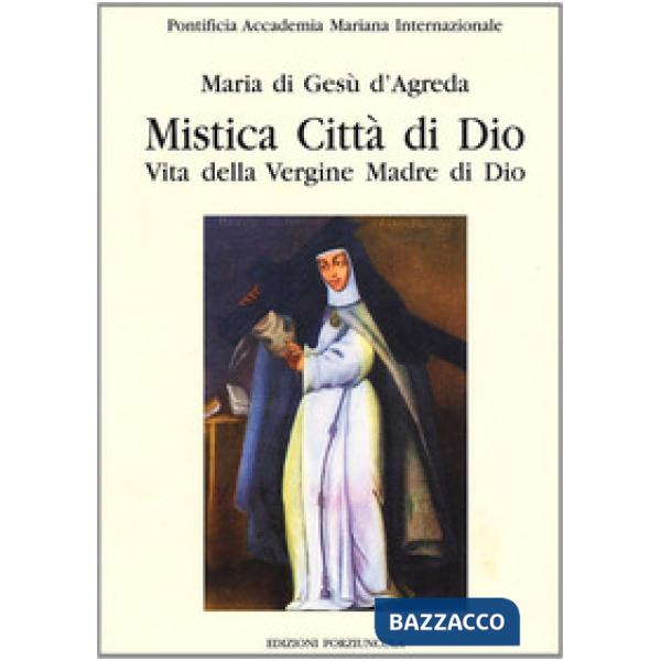 Mistica città di Dio. Vita della Vergine madre di Dio. Vol. 2