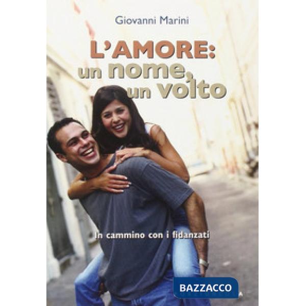Amore: un nome, un volto. In cammino con i fidanzati (L')