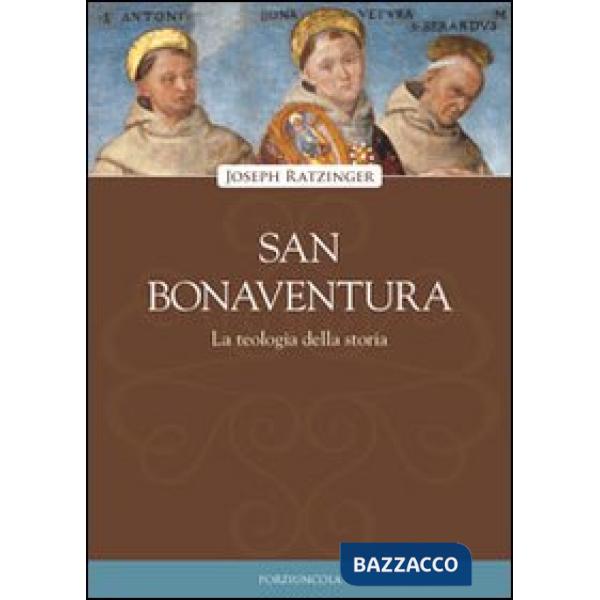 San Bonaventura. La teologia della storia