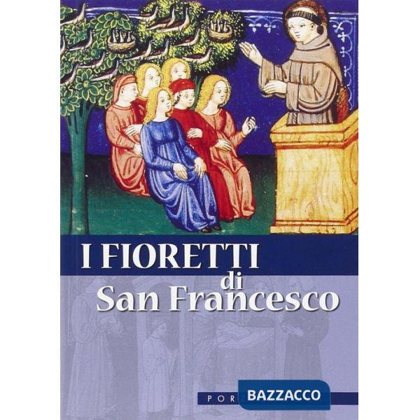 Fioretti di san Francesco. Nuova ediz. (I)
