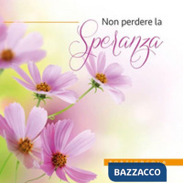 Non perdere la speranza