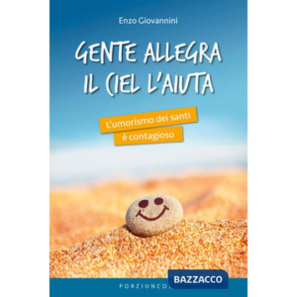 Gente allegra il ciel l'aiuta. L'umorismo dei santi è contagioso