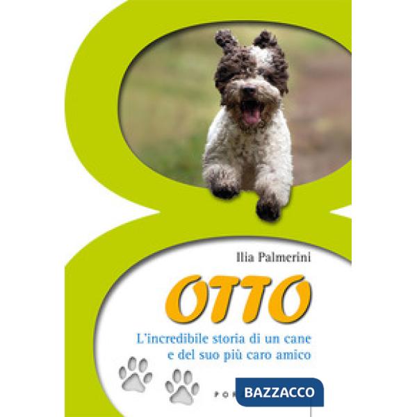 Otto. L'incredibile storia di un cane e del suo più caro amico