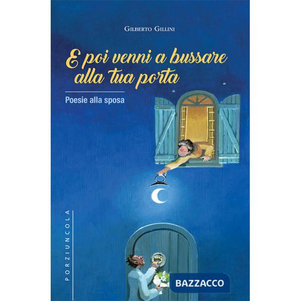 E poi venni a bussare alla tua porta. Poesie alla sposa