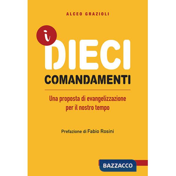 Dieci comandamenti. Una proposta di evangelizzazione per il nostro tempo (I)