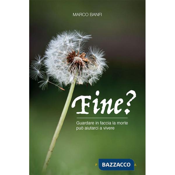 Fine? Guardare in faccia la morte può aiutarci a vivere