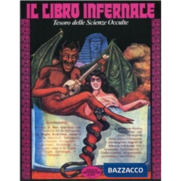 Libro infernale. Tutti i segreti, gli incantesimi e le stregonerie (Il)