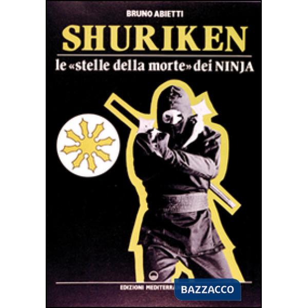 Shuriken. Le «stelle della morte» dei ninja