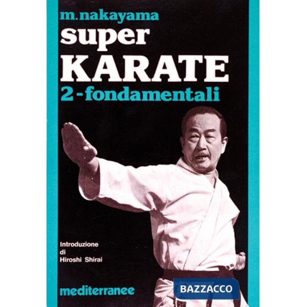 Super karate. Vol. 2: Fondamentali