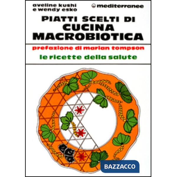 Piatti scelti di cucina macrobiotica