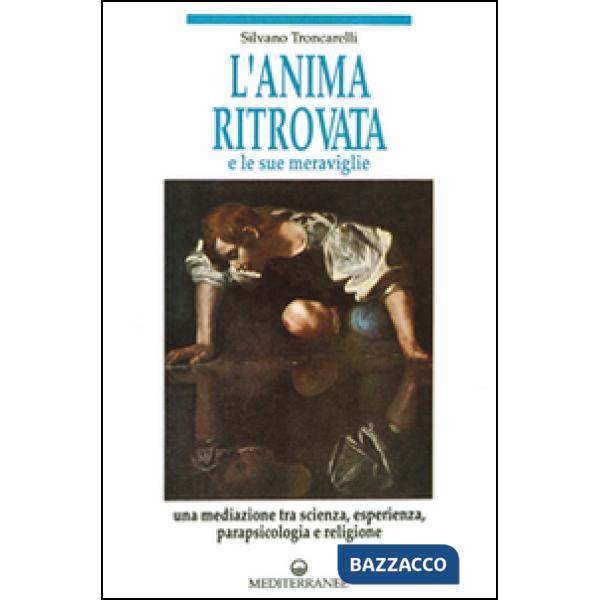 Anima ritrovata e le sue meraviglie (L')